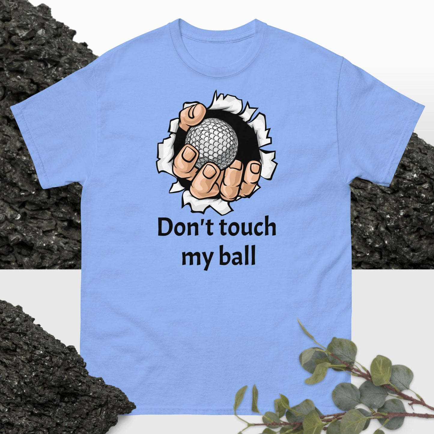 Don't touch my ball classic tee