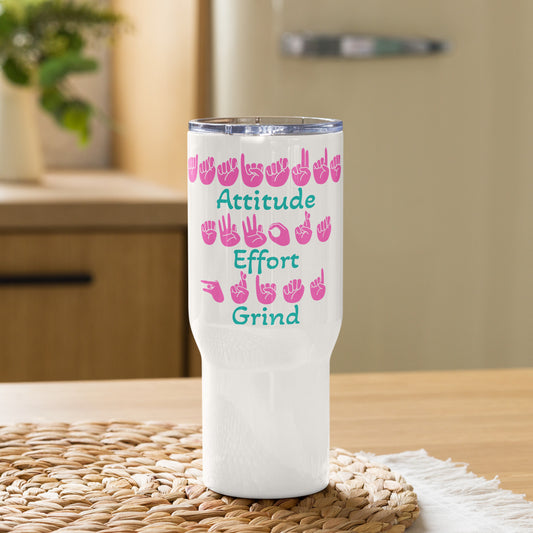 ASL Attitude, Effort, Grind Travel mug with a handle